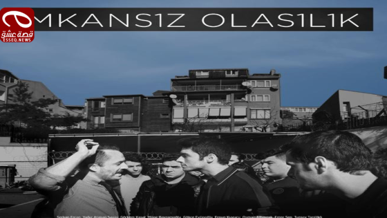 فيلم Imkansiz Olasilik 2016 مترجم – الاحتمال المستحيل